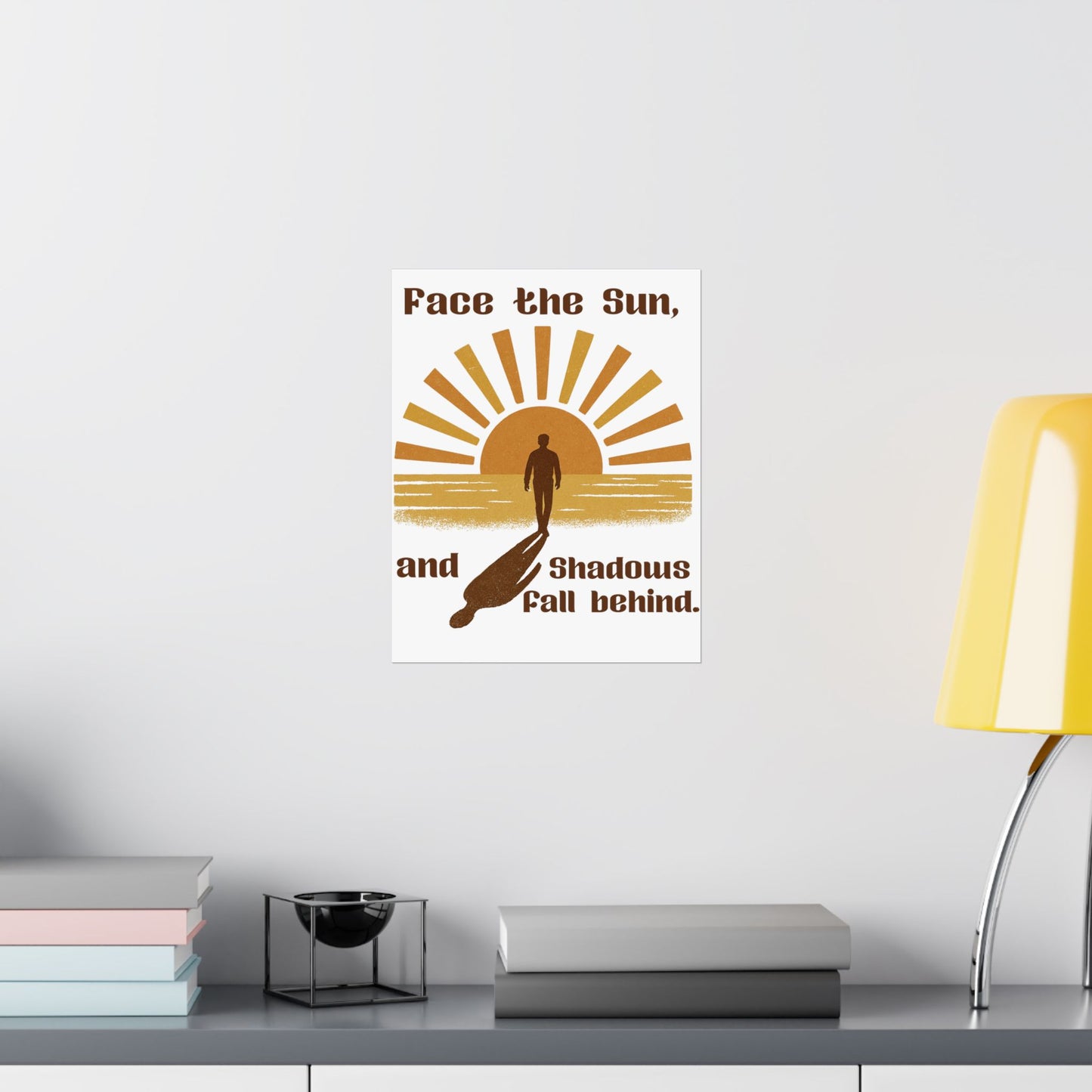 Inspirational Satin Poster - Face the Sun Wall Art, Motivational Decor, Uplifting Quote, Home Office Decoration, Gift Idea