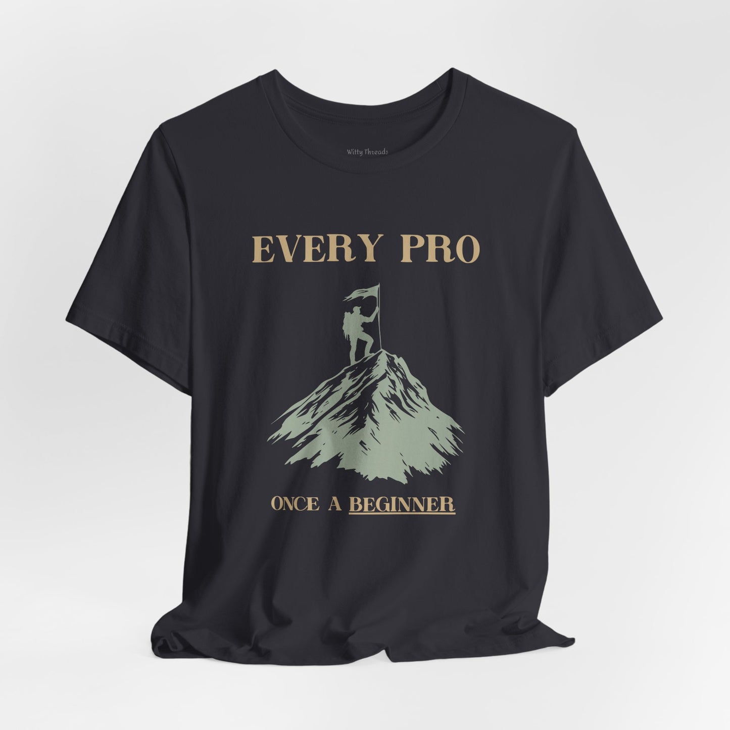 "Every Pro Once a Beginner" Inspirational Mountain Climbing T-shirt