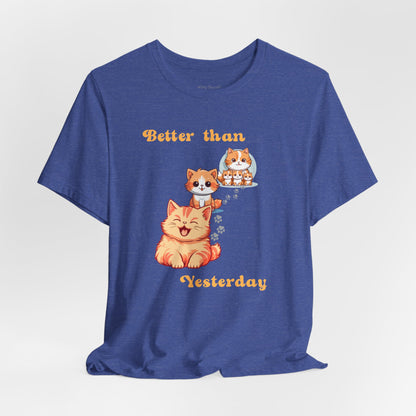 Better than Yesterday, Cat Graphic T-shirt