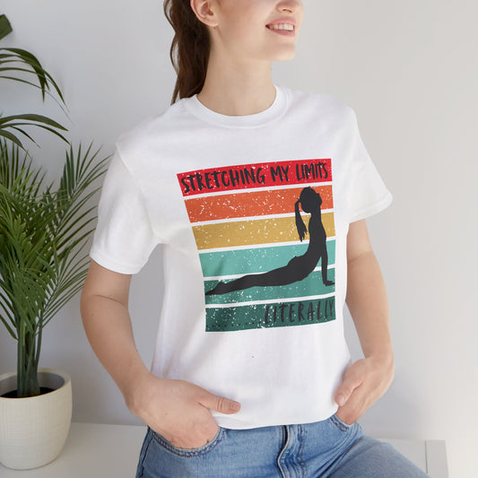 Stretching My Limits Fitness T-shirt
