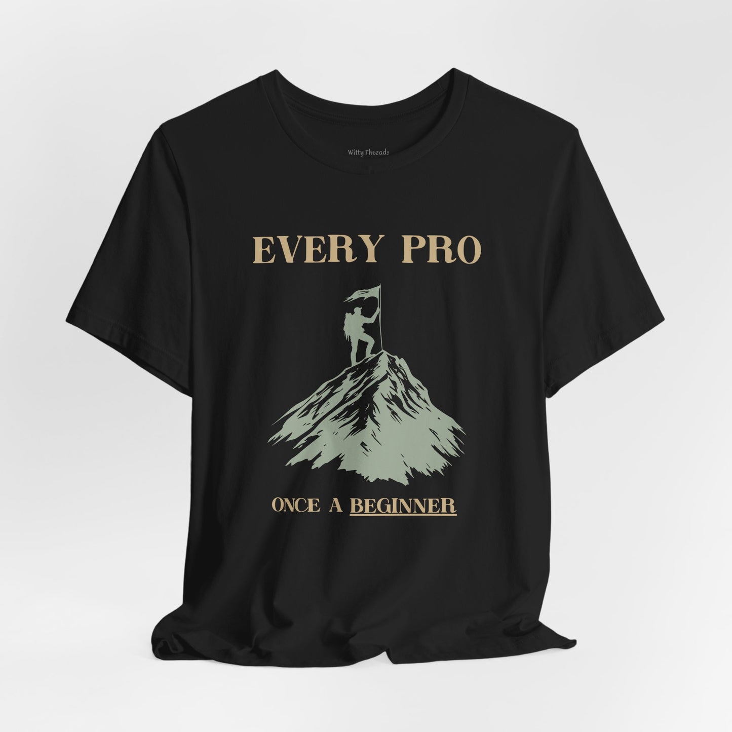 "Every Pro Once a Beginner" Inspirational Mountain Climbing T-shirt