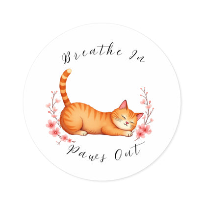 Breathe In Paws Out Orange Cat Round Stickers - ' Indoor/Outdoor Décor