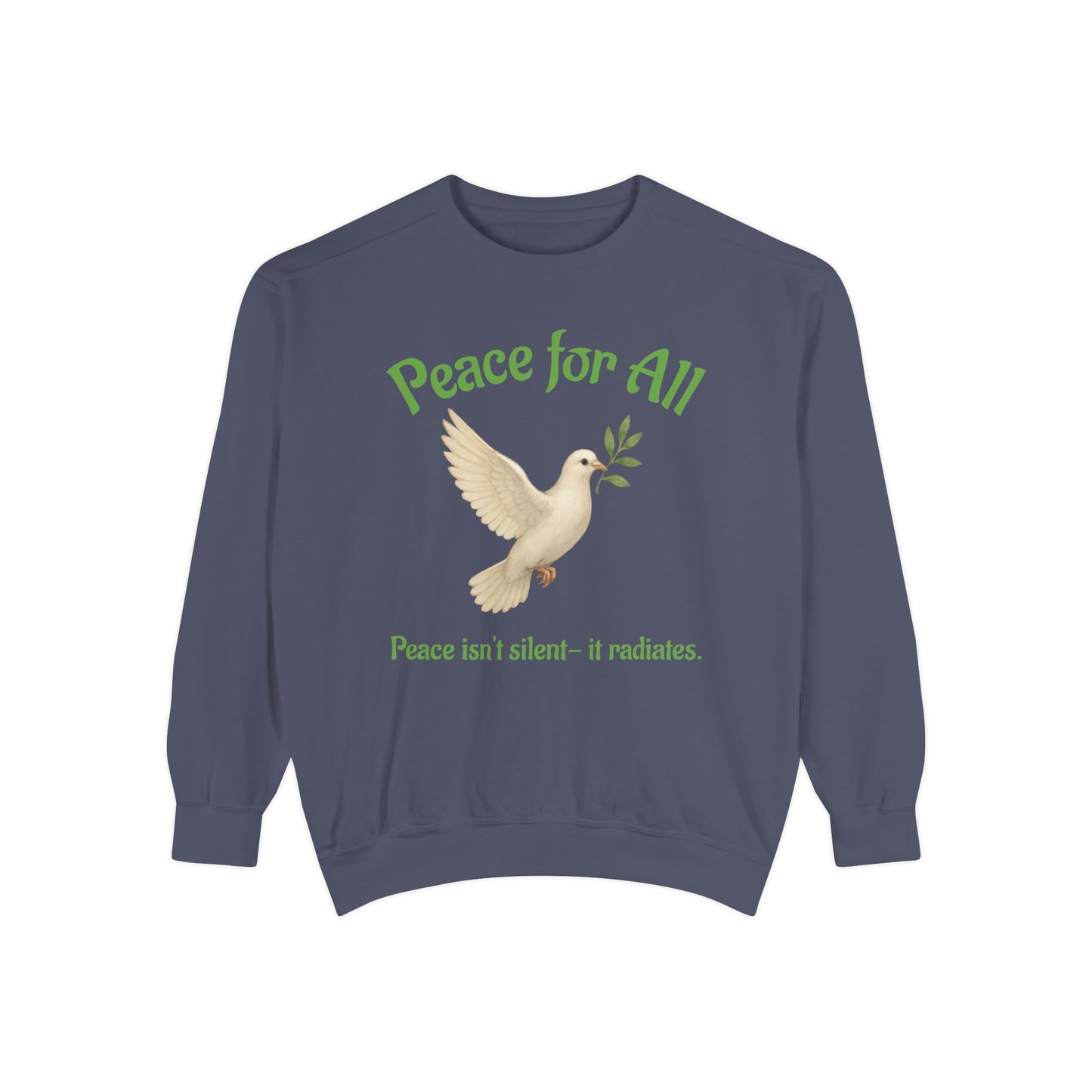 Peace for All Dove Sweatshirt | Inspirational Quote Pullover Promoting Kindness & Unity