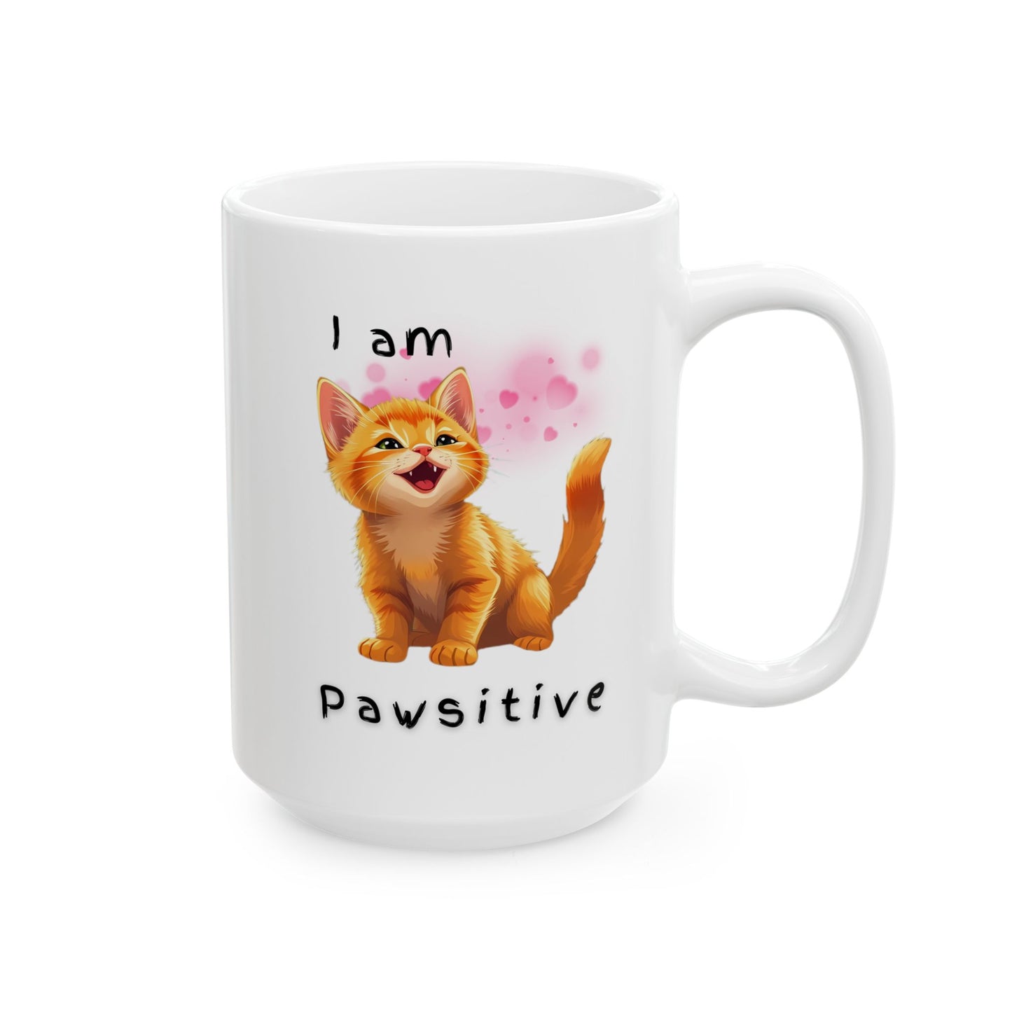I am Pawsitive Cat Coffee Mug