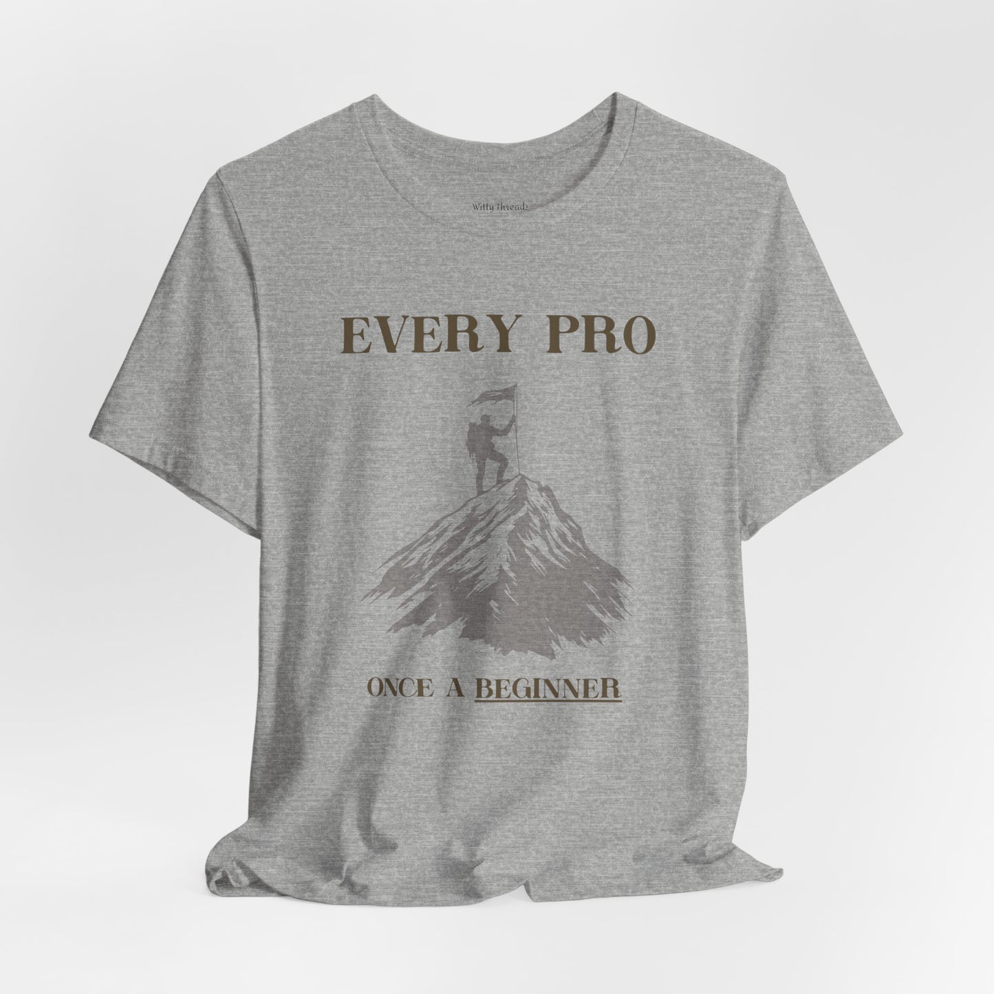 "Every Pro Once a Beginner" Inspirational Mountain Climbing T-shirt