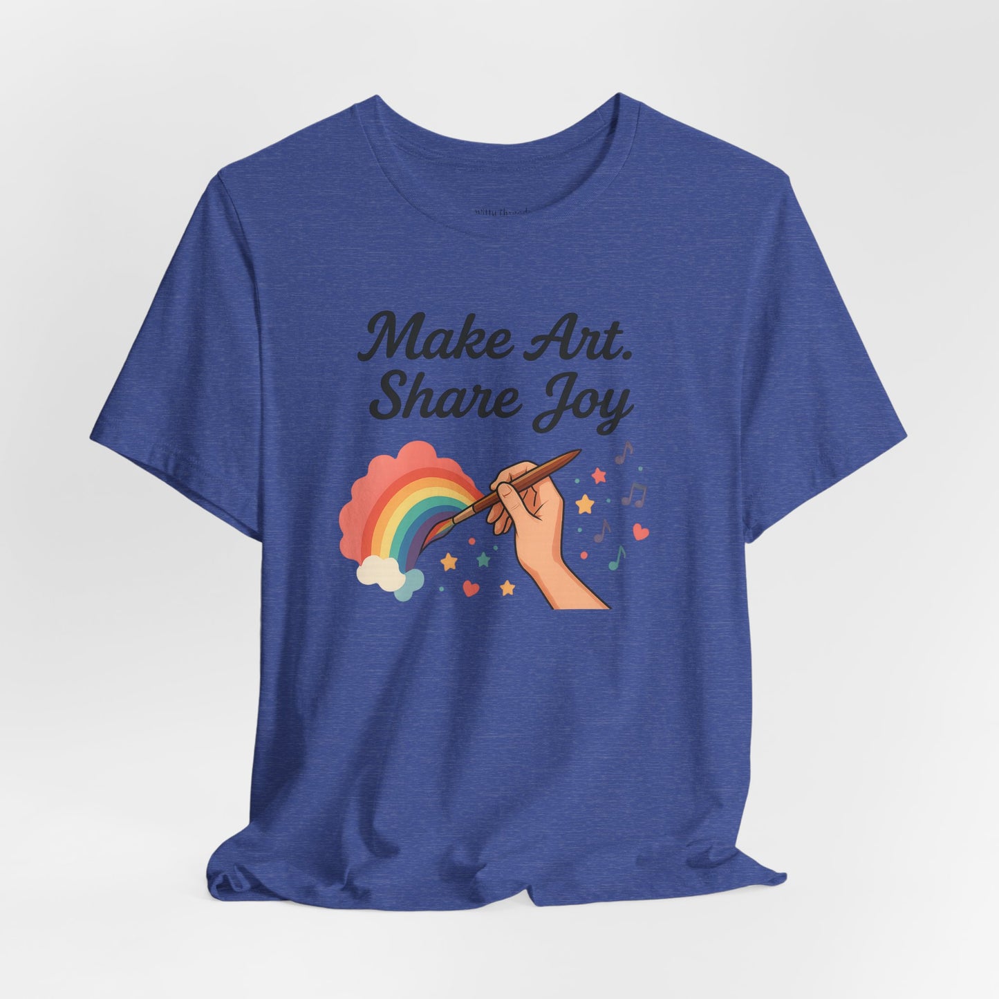 Make Art Share Joy T-shirt