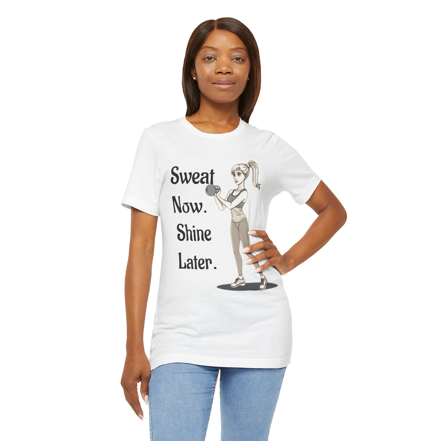 Sweat Now, Shine Later Fitness Motivation Tee for Women