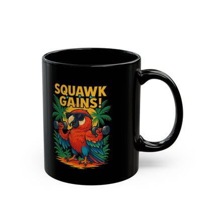 Funny Parrot Fitness Mug - "Squawk Gains!" - Black 11oz & 15oz