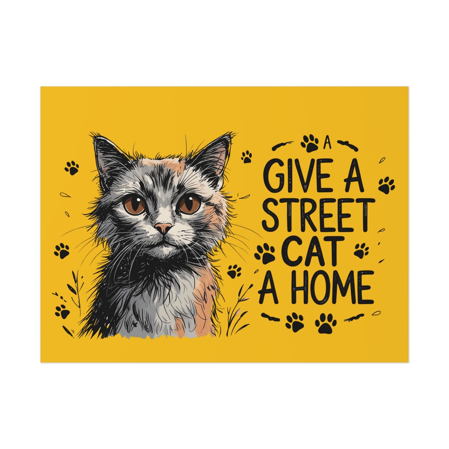Give a Street Cat a Home Poster | Heartwarming Animal Rescue Wall Art for Cat Lovers & Pet Adoption Advocates"