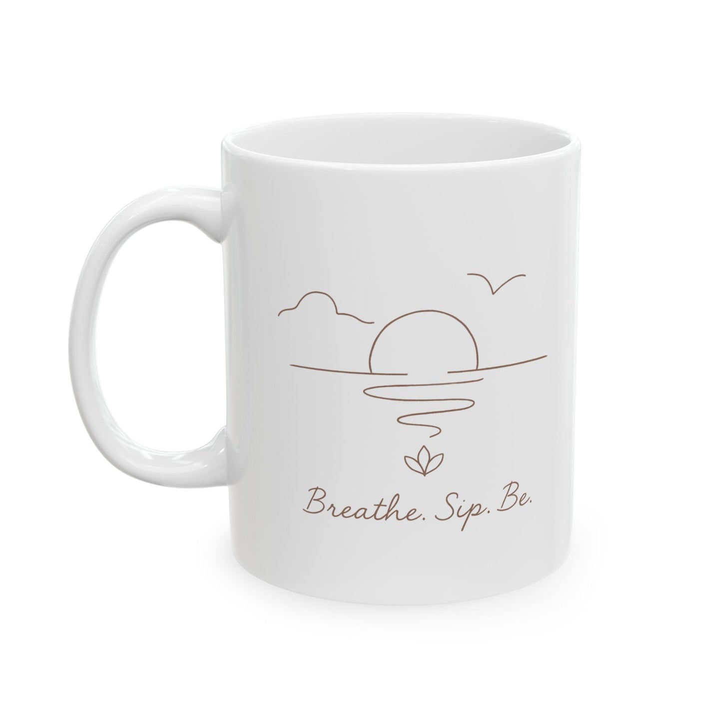 Breathe, Sip, Be  White Coffee/Tea Mug