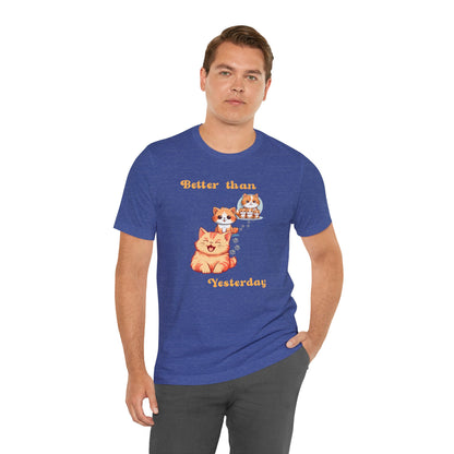 Better than Yesterday, Cat Graphic T-shirt