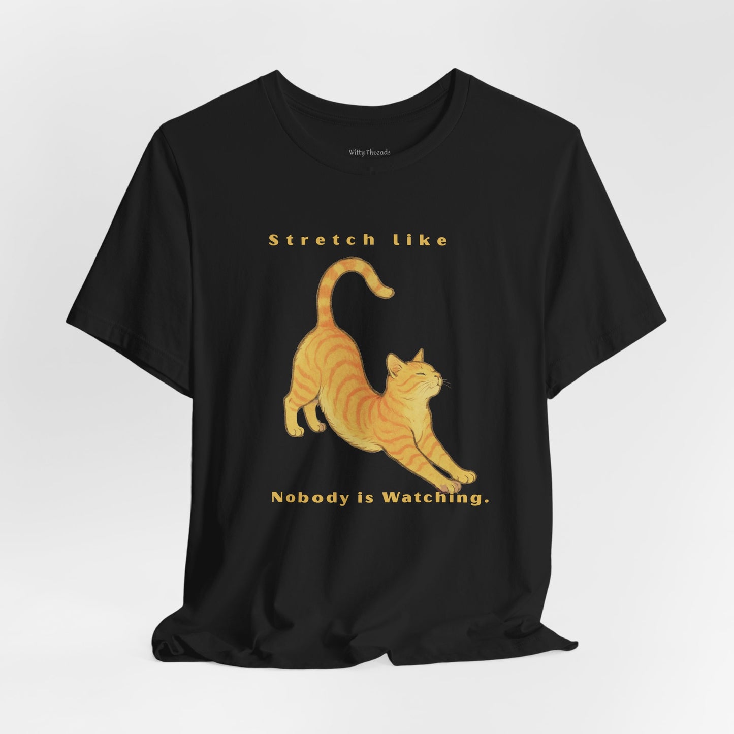 Stretch Like Nobody Is Watching Cat Graphic Tee