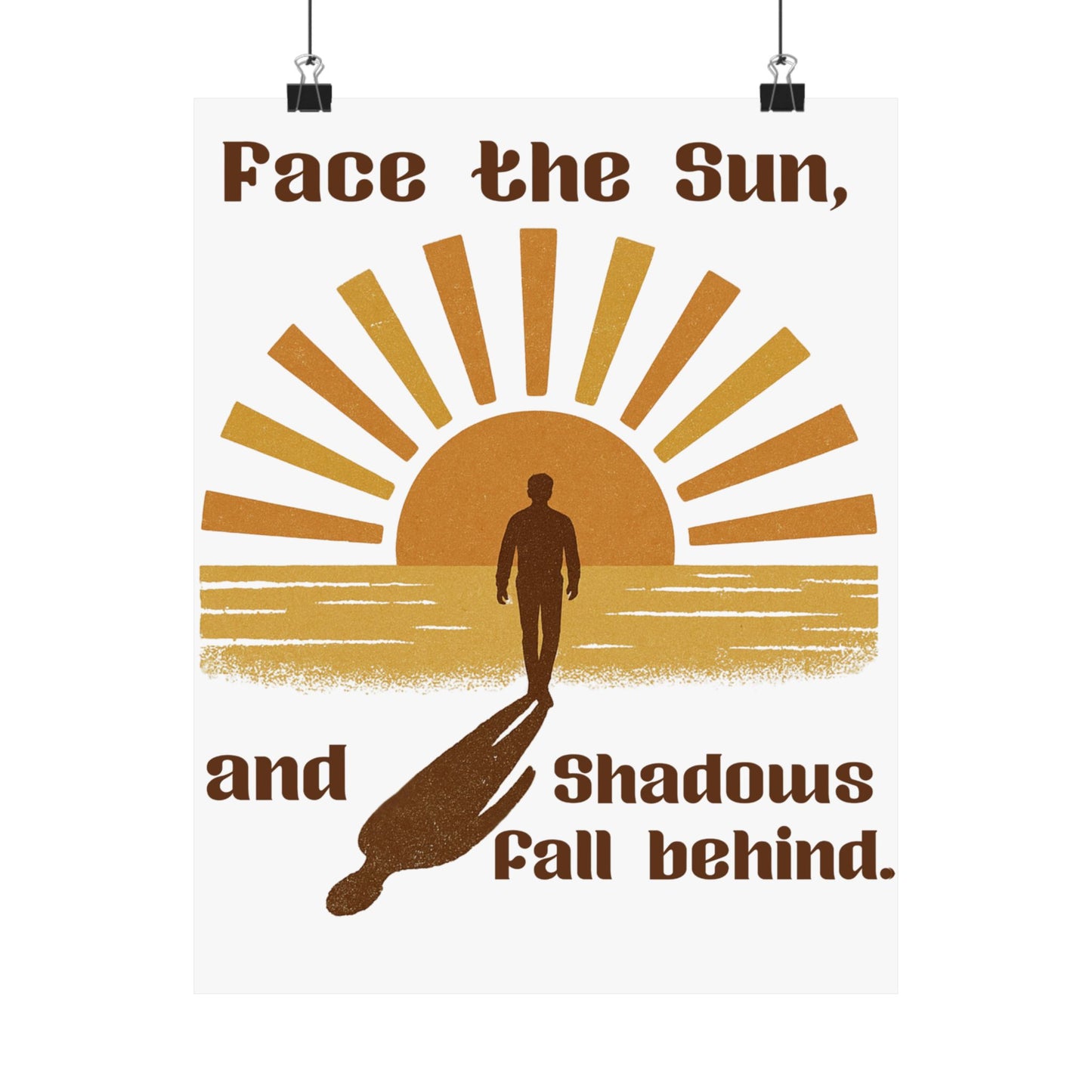 Inspirational Satin Poster - Face the Sun Wall Art, Motivational Decor, Uplifting Quote, Home Office Decoration, Gift Idea