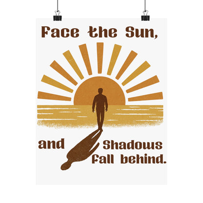 Inspirational Satin Poster - Face the Sun Wall Art, Motivational Decor, Uplifting Quote, Home Office Decoration, Gift Idea