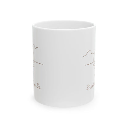 Breathe, Sip, Be  White Coffee/Tea Mug