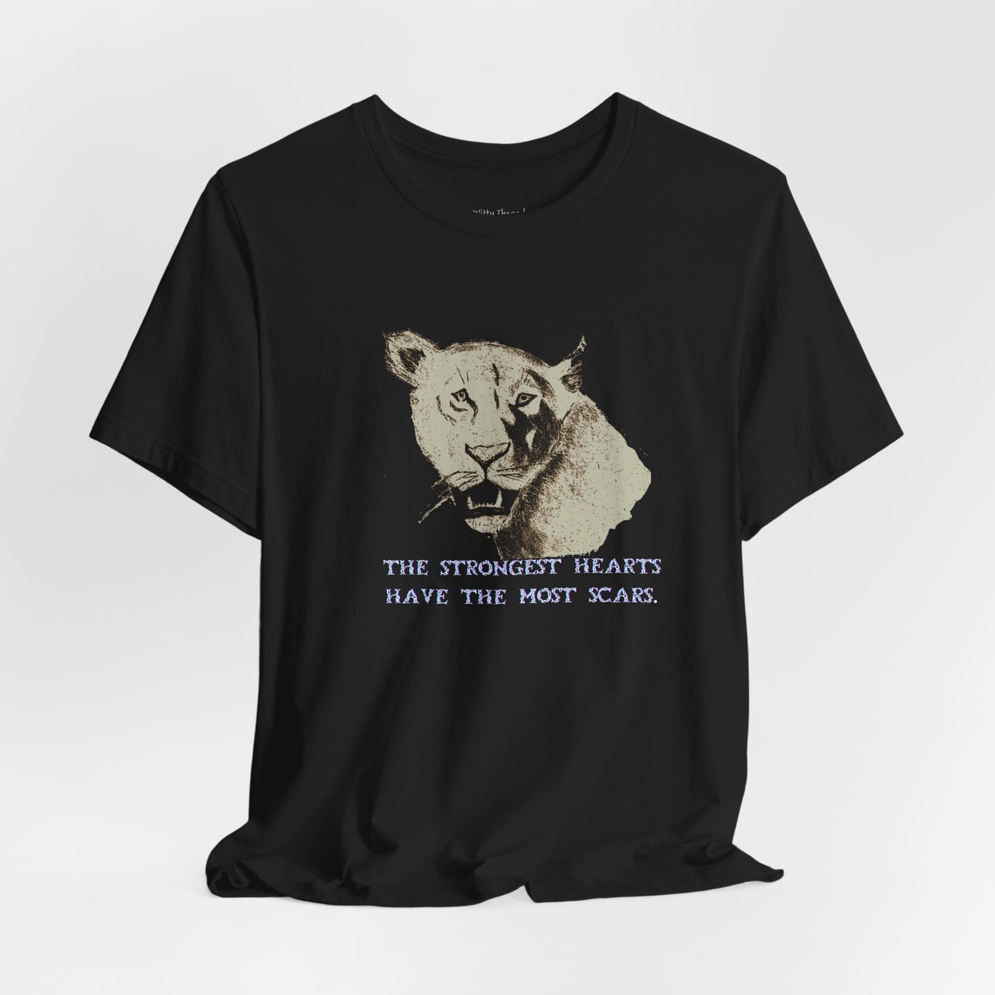 The Strongest Hearts Have the most Scars Lioness Graphic T-shirt