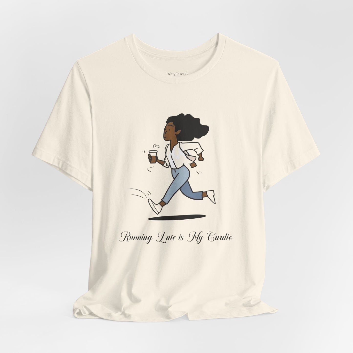 Running Late is My Cardio T-shirt