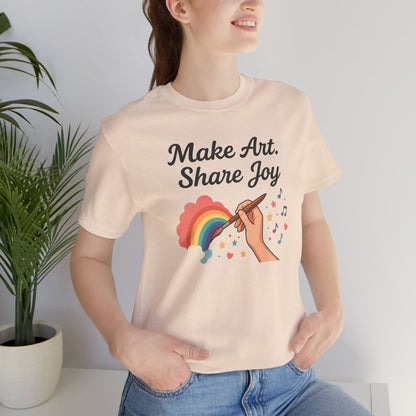Make Art Share Joy T-shirt