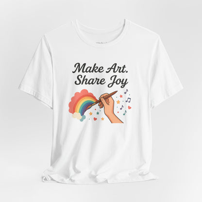 Make Art Share Joy T-shirt