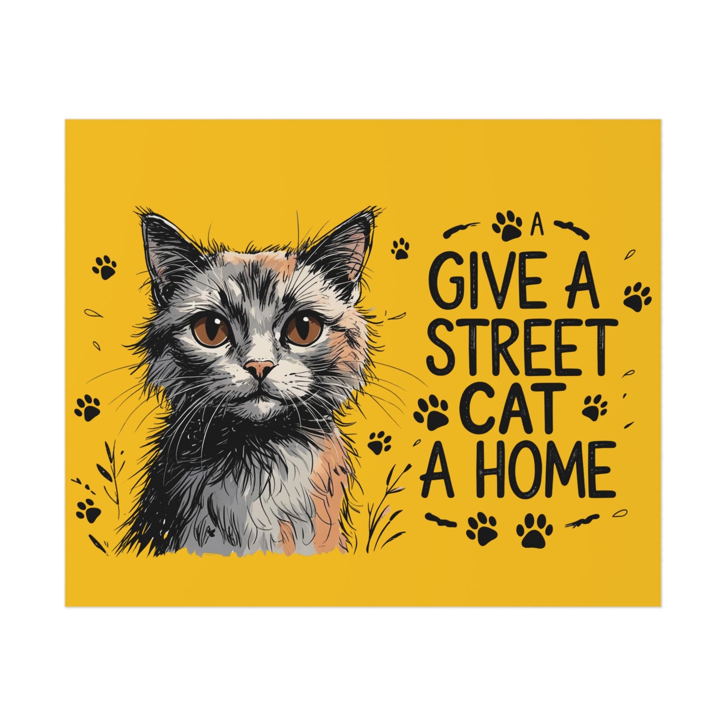 Give a Street Cat a Home Poster | Heartwarming Animal Rescue Wall Art for Cat Lovers & Pet Adoption Advocates"