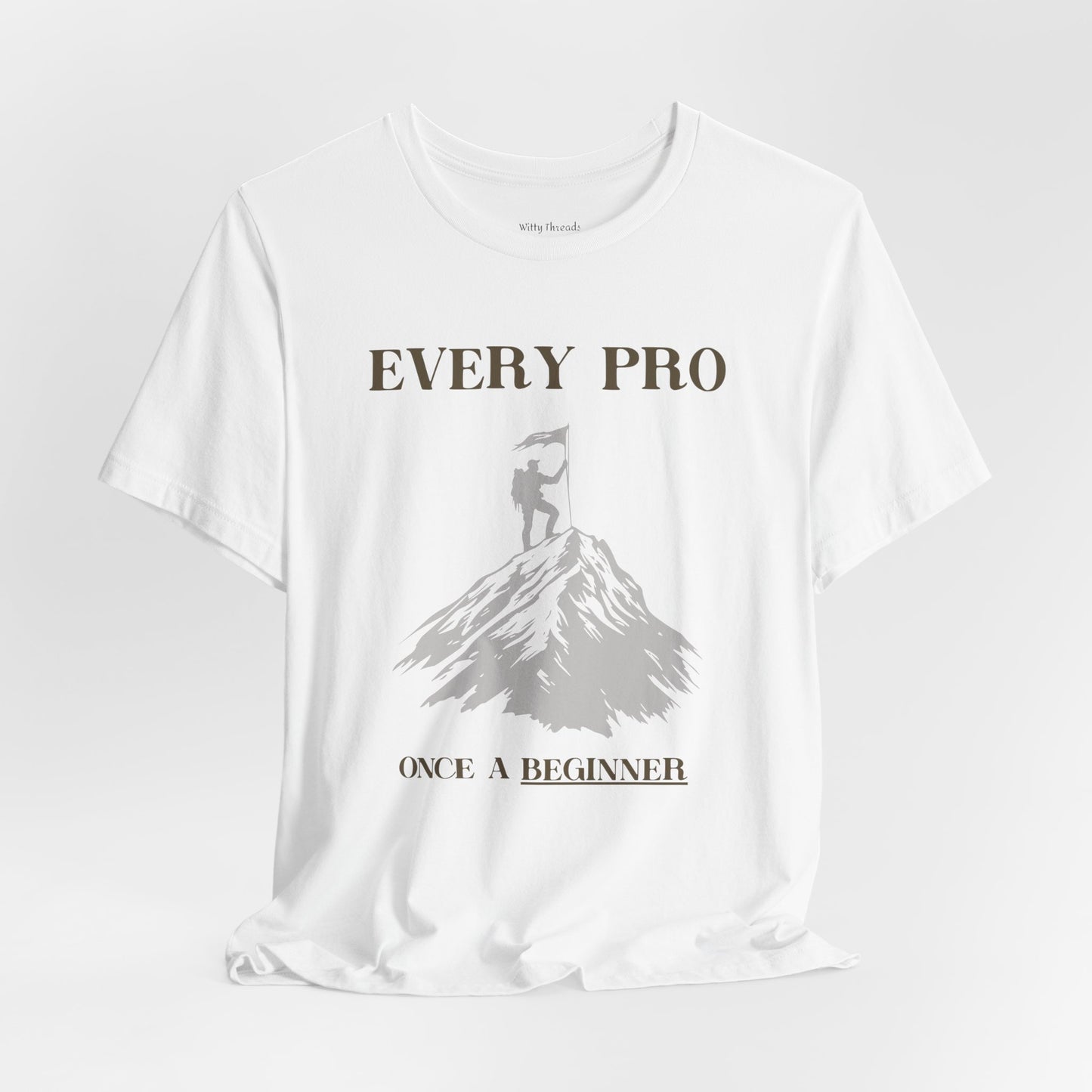 "Every Pro Once a Beginner" Inspirational Mountain Climbing T-shirt