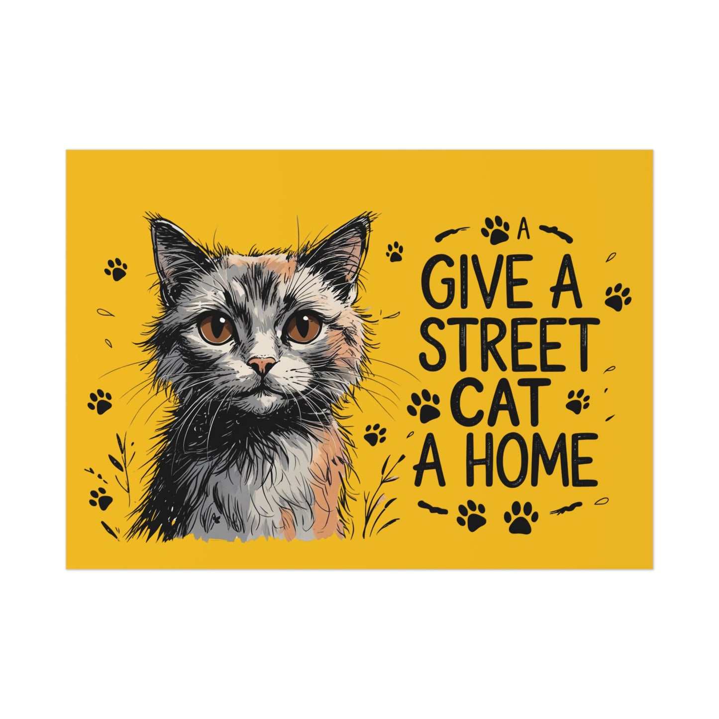 Give a Street Cat a Home Poster | Heartwarming Animal Rescue Wall Art for Cat Lovers & Pet Adoption Advocates"