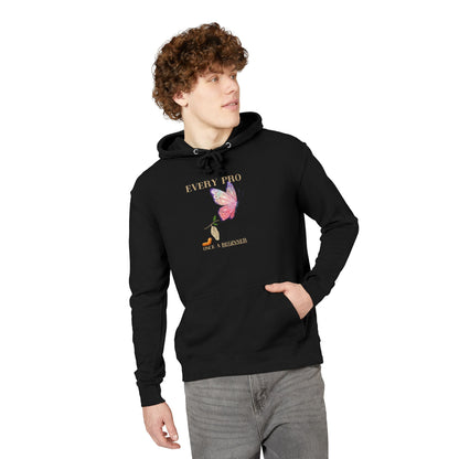 Every Pro...once a Beginner - Unisex French Terry Hoodie