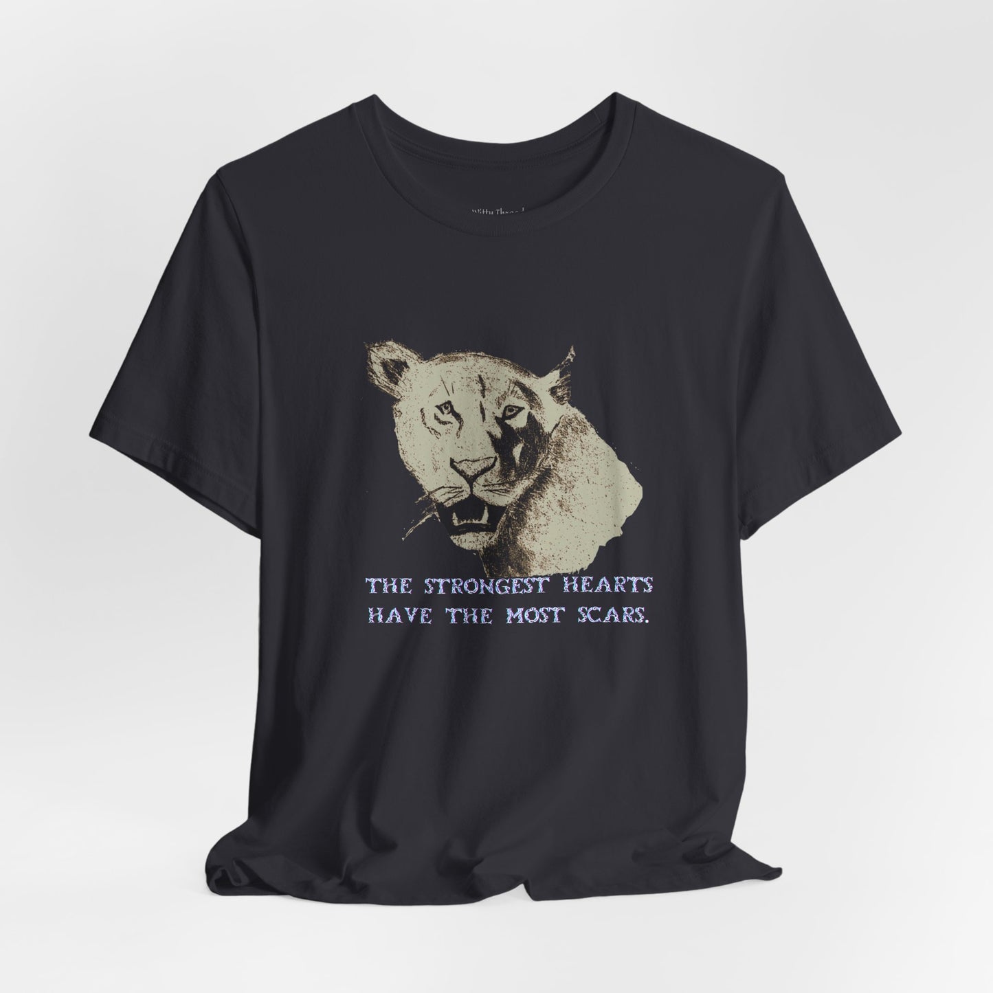 The Strongest Hearts Have the most Scars Lioness Graphic T-shirt